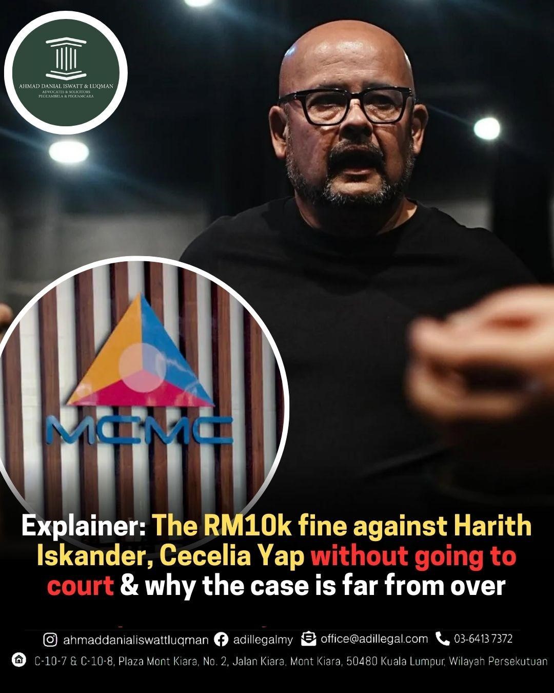 Explainer: The RM10k fine against Harith Iskander, Cecelia Yap without ...